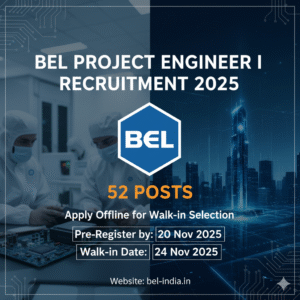 BEL Project Engineer I Recruitment 2025 - Apply Offline for 52 Posts